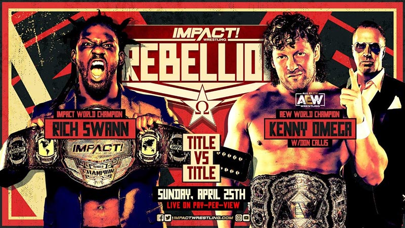 Final Card For Tonight’s Impact Wrestling Rebellion PPV