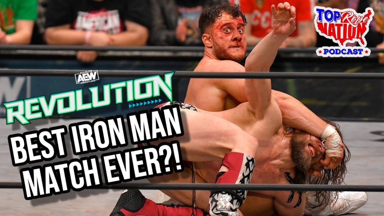 AEW Revolution Review: Best Iron Man Match Ever?