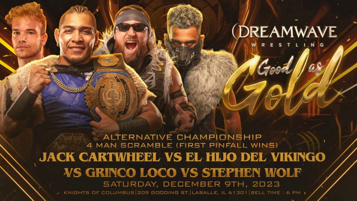 Dreamwave Wrestling Good As Gold Results: El Hijo Del Vikingo vs. Jack Cartwheel vs. Stephen Wolf vs. Gringo Loco, More