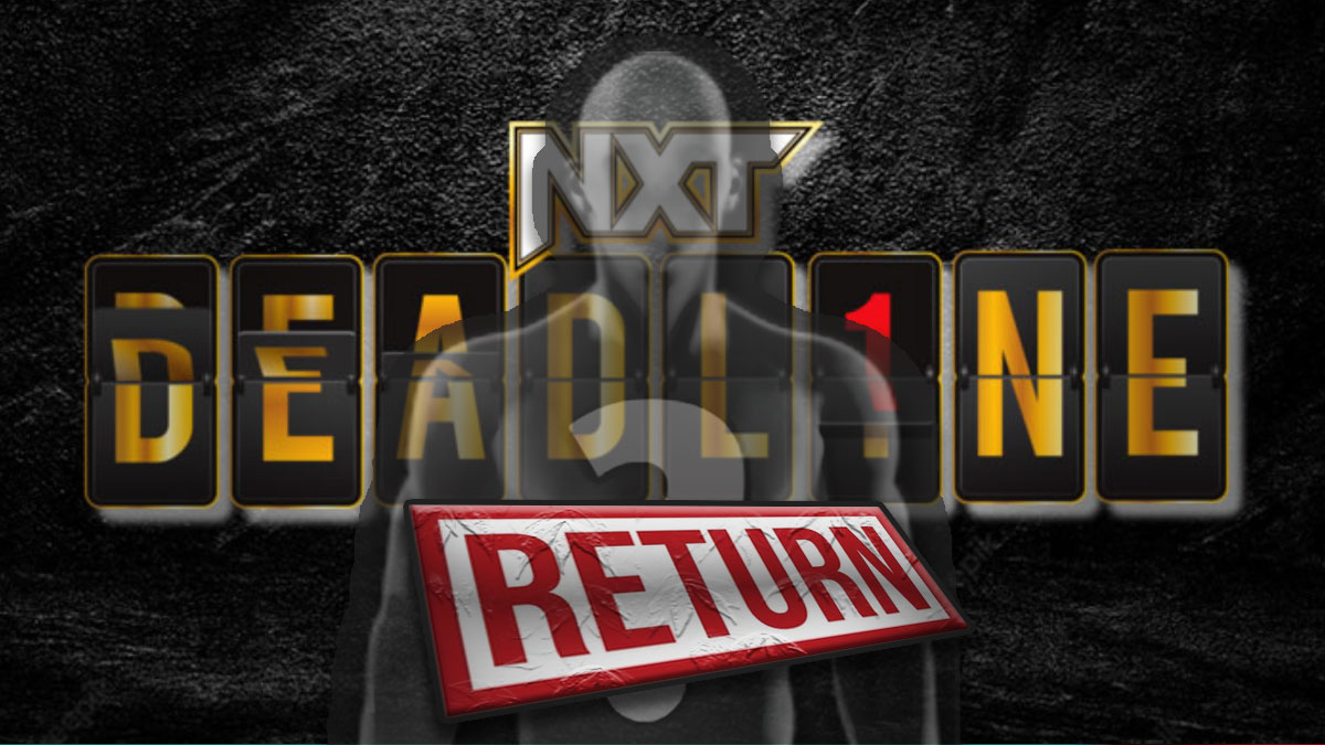 Spoiler On Superstar Return Expected For WWE NXT Deadline